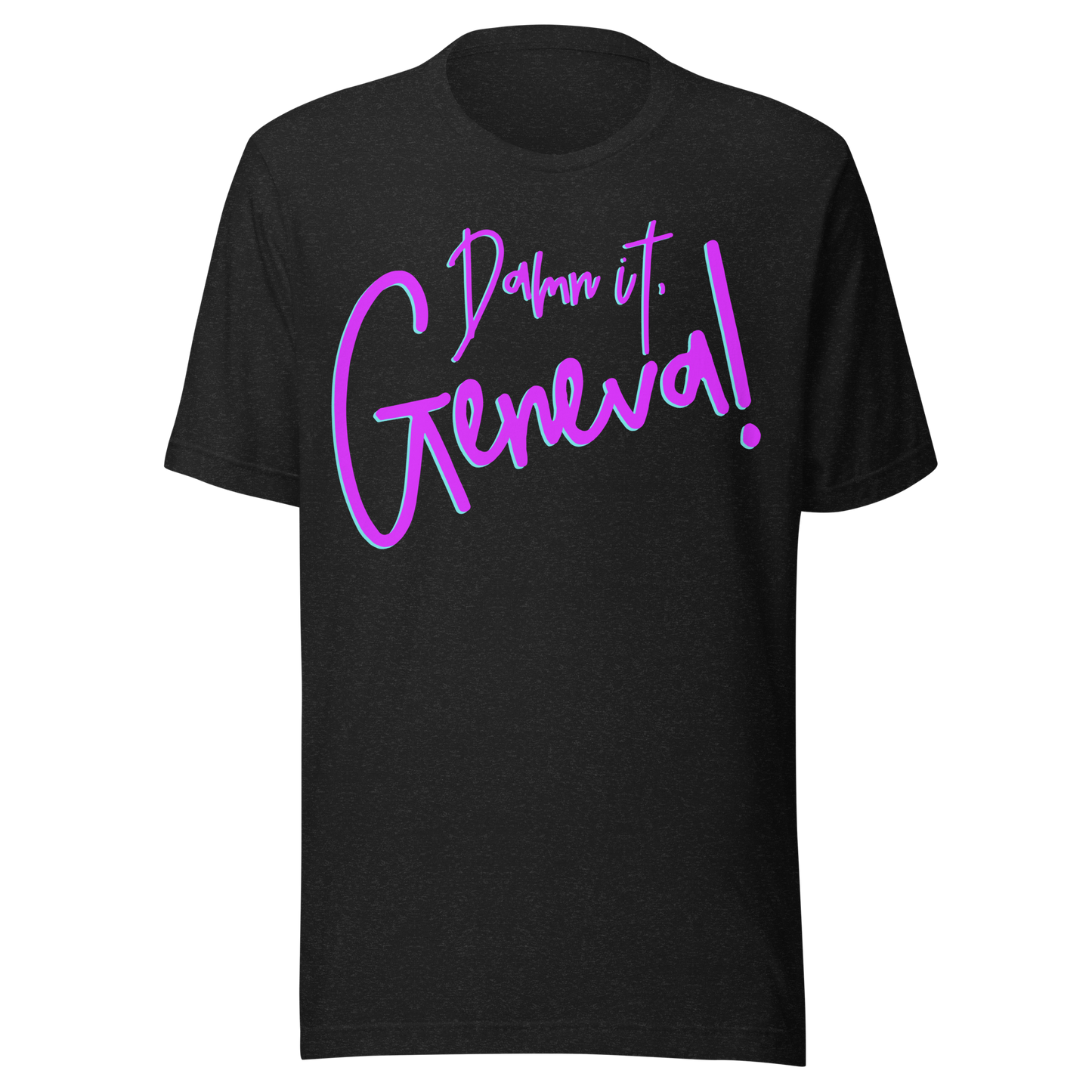 Damn it, Geneva t-shirt
